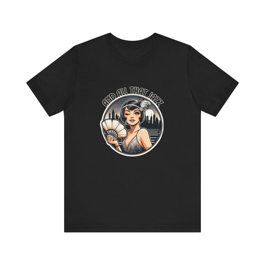 And All That Jazz Chicago Adult Unisex Tee