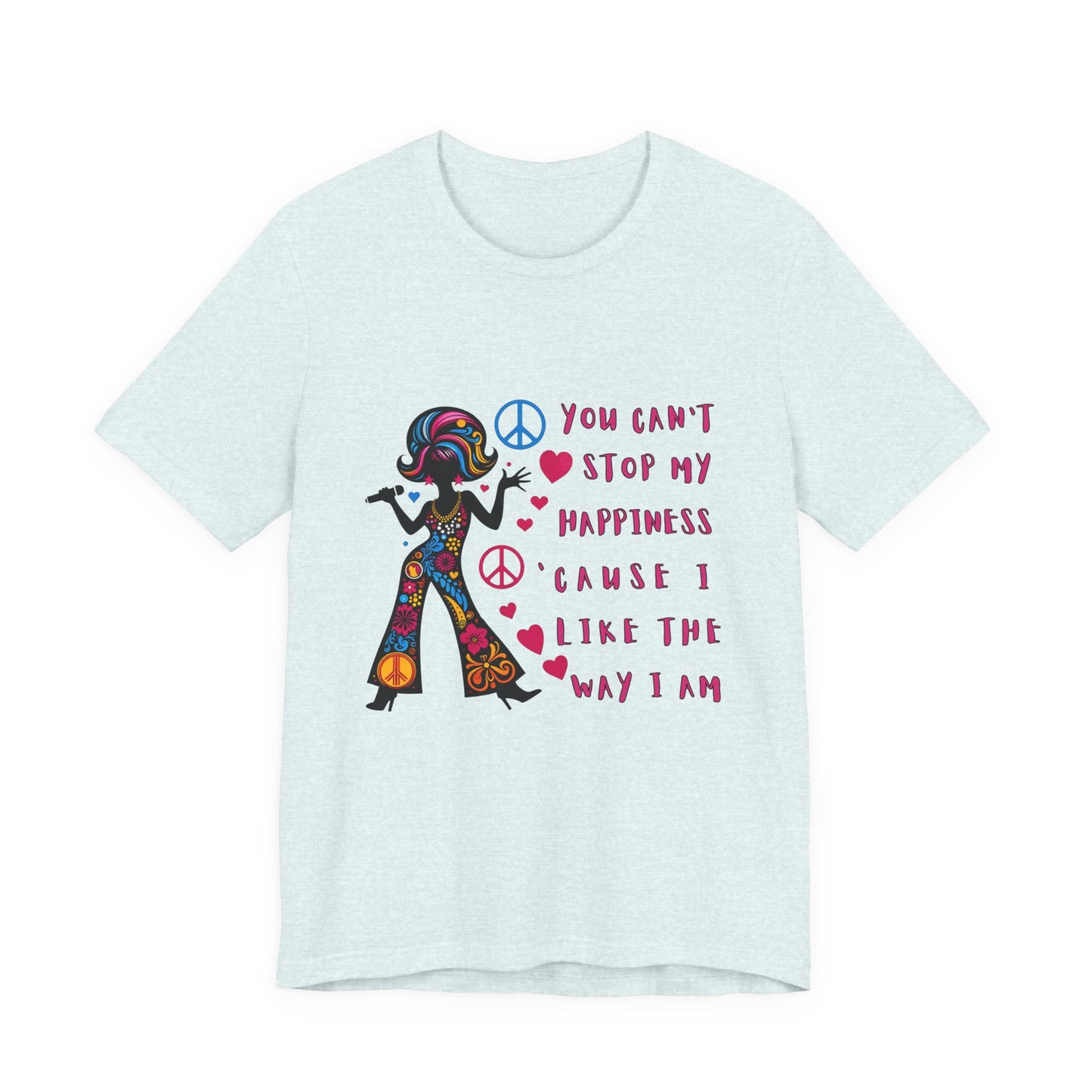 Hairspray You Can't Stop My Happiness Adult Unisex Tee
