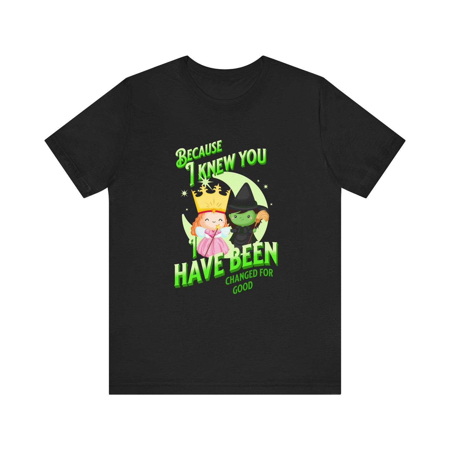 Wicked Because I Knew You Unisex Adult Tee