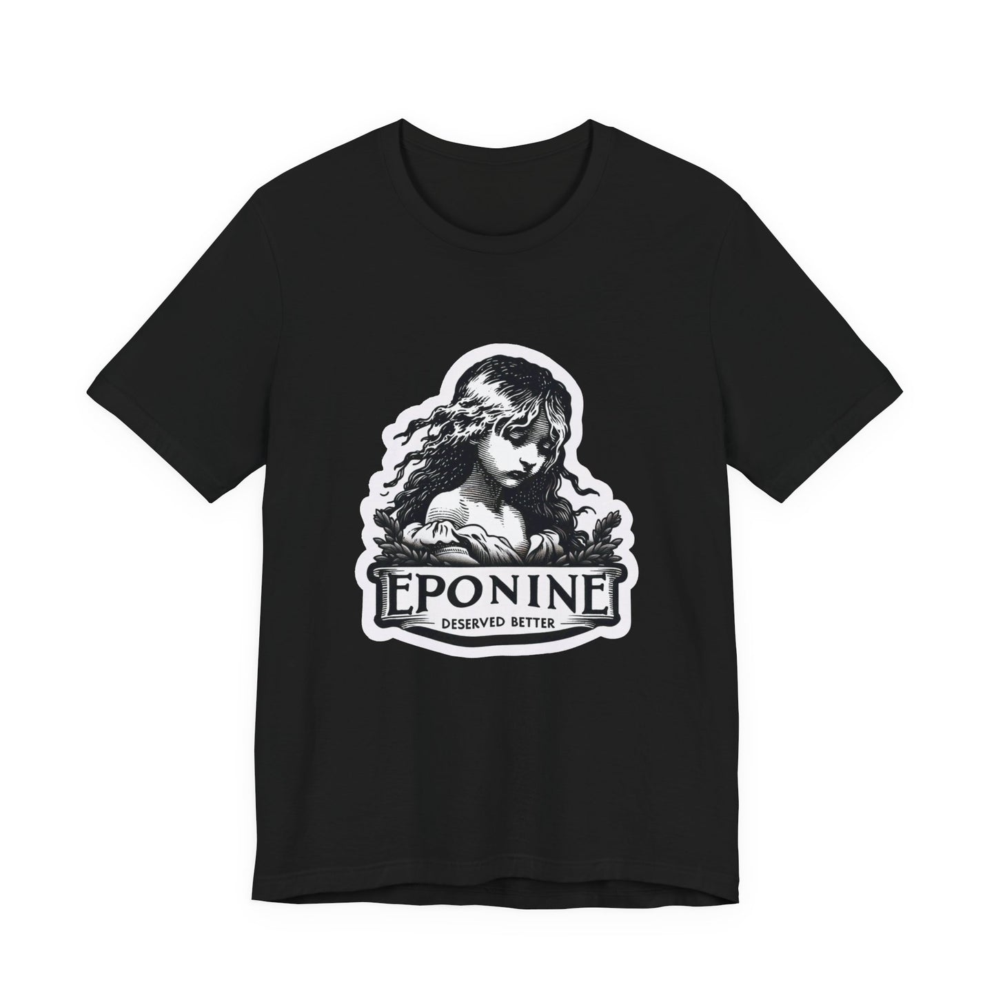 Les Misérables Eponine Deserved Better Adult Unisex Tee