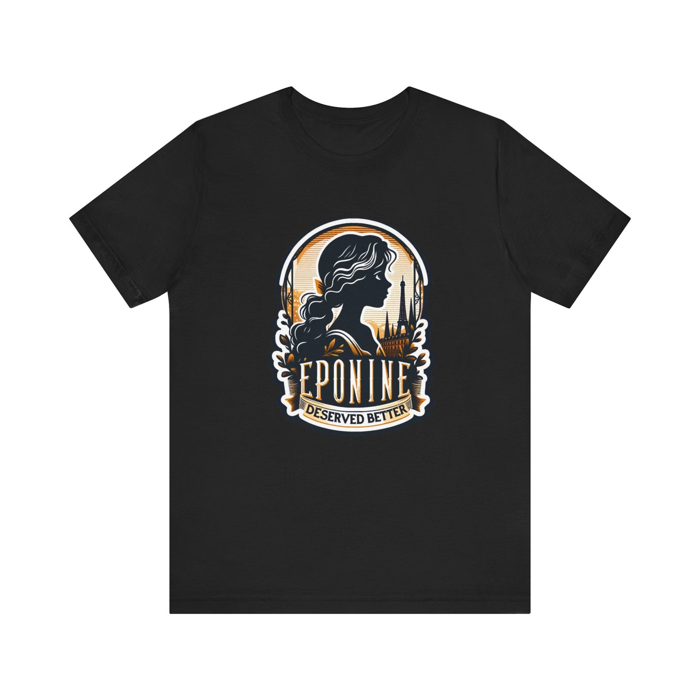 Les Misérables Eponine Deserved Better Adult Unisex Tee