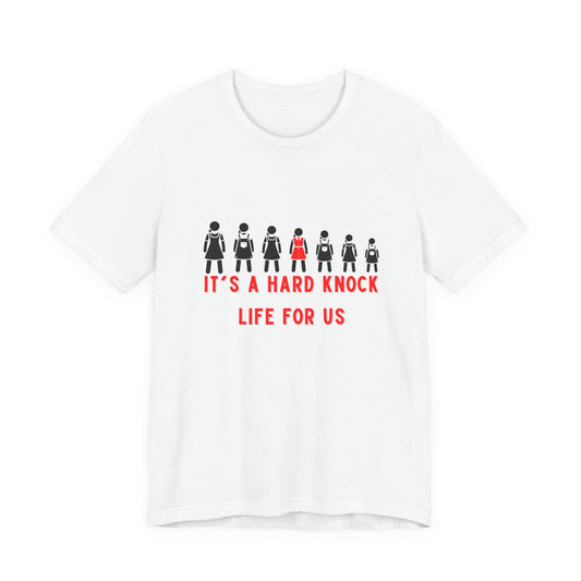 Annie & The Orphans It's a Hard Knock Life Adult Unisex Tee