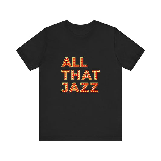 Chicago All That Jazz Adult Unisex Tee