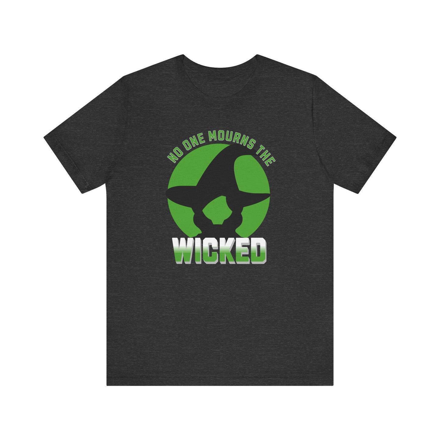 No One Mourns The Wicked Unisex Adult Tee