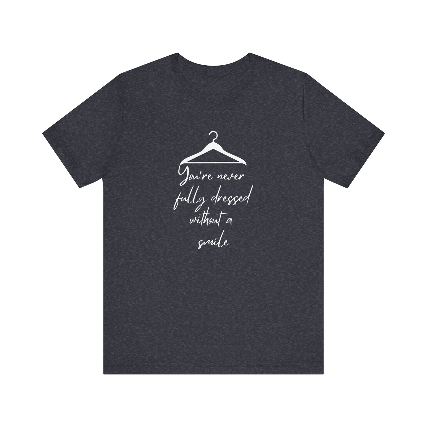 You're Never Fully Dressed Without A Smile Annie Adult Unisex Tee