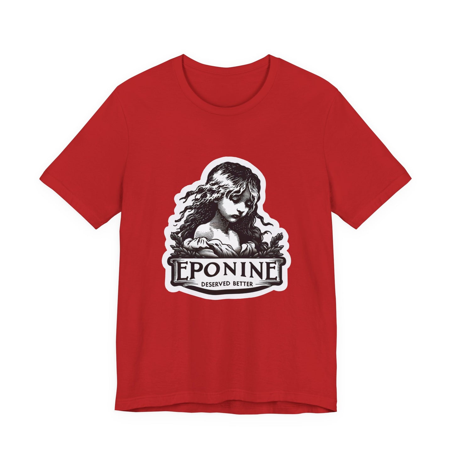 Les Misérables Eponine Deserved Better Adult Unisex Tee