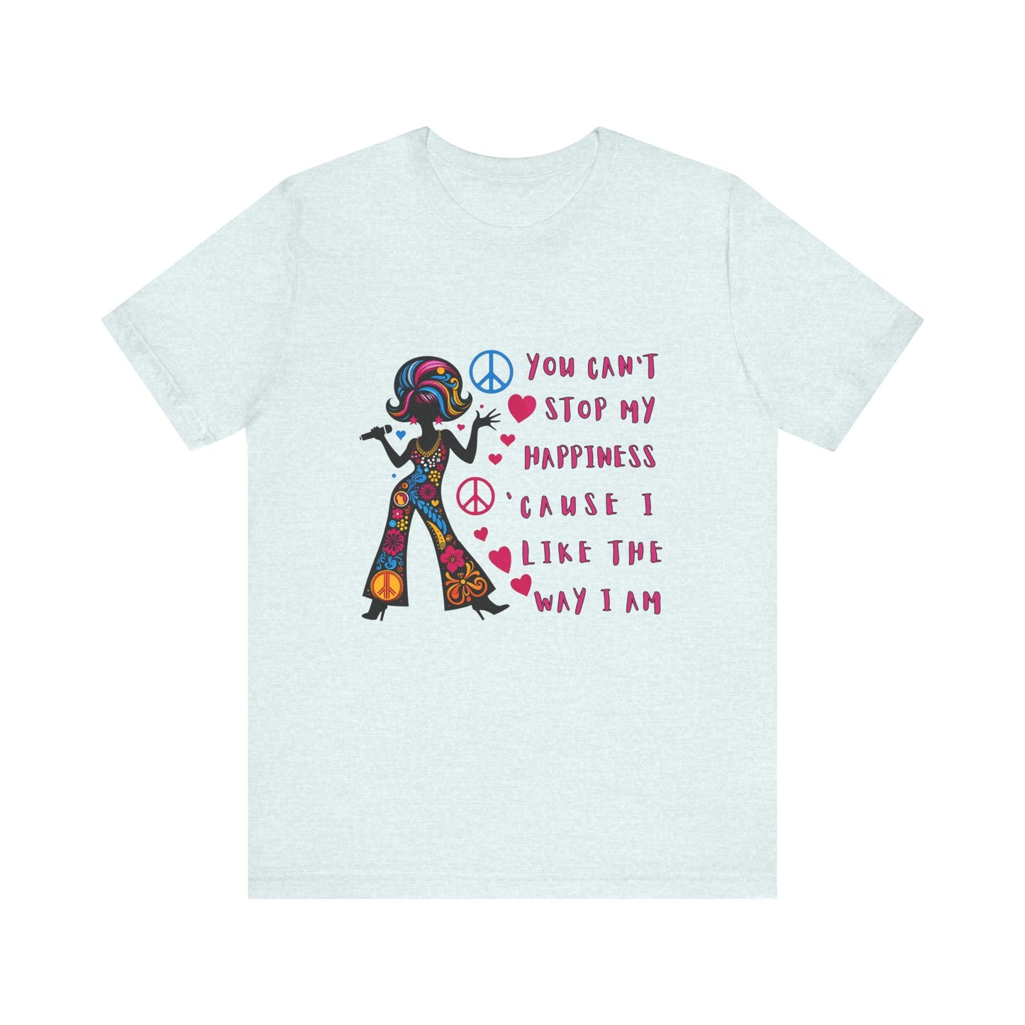 Hairspray You Can't Stop My Happiness Adult Unisex Tee