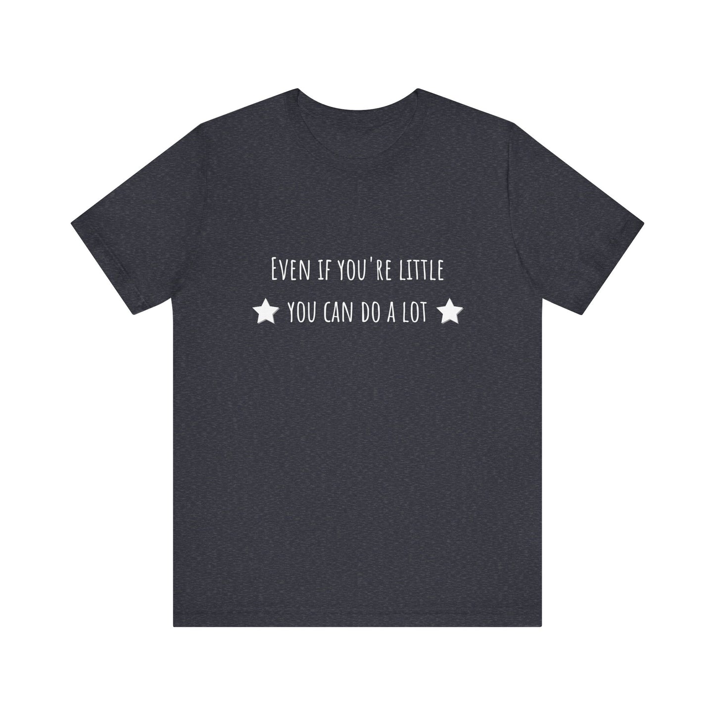 Matilda Even If You're Little You Can Do A Lot Adult Unisex Tee