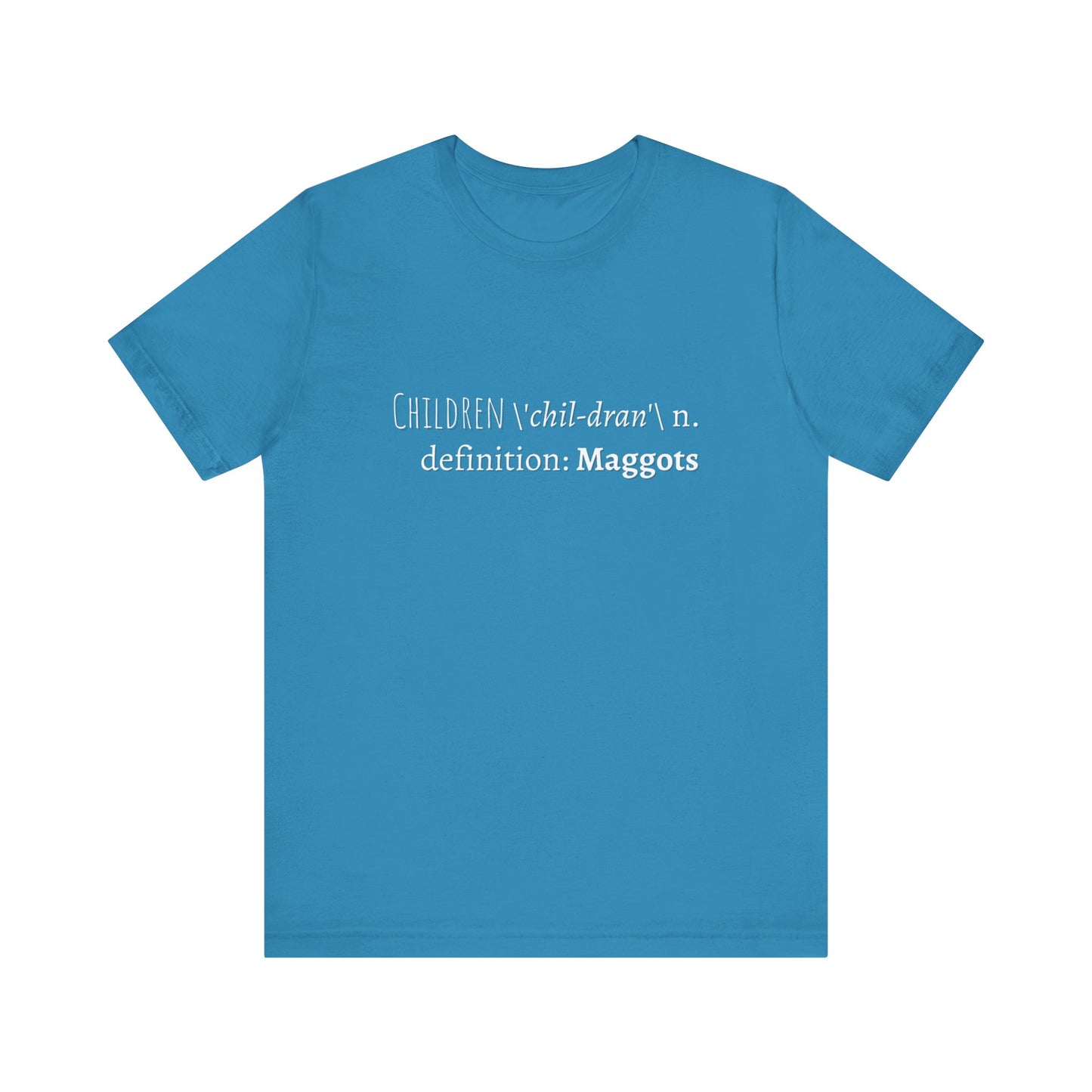 Children Definition Maggots Adult Unisex Tee