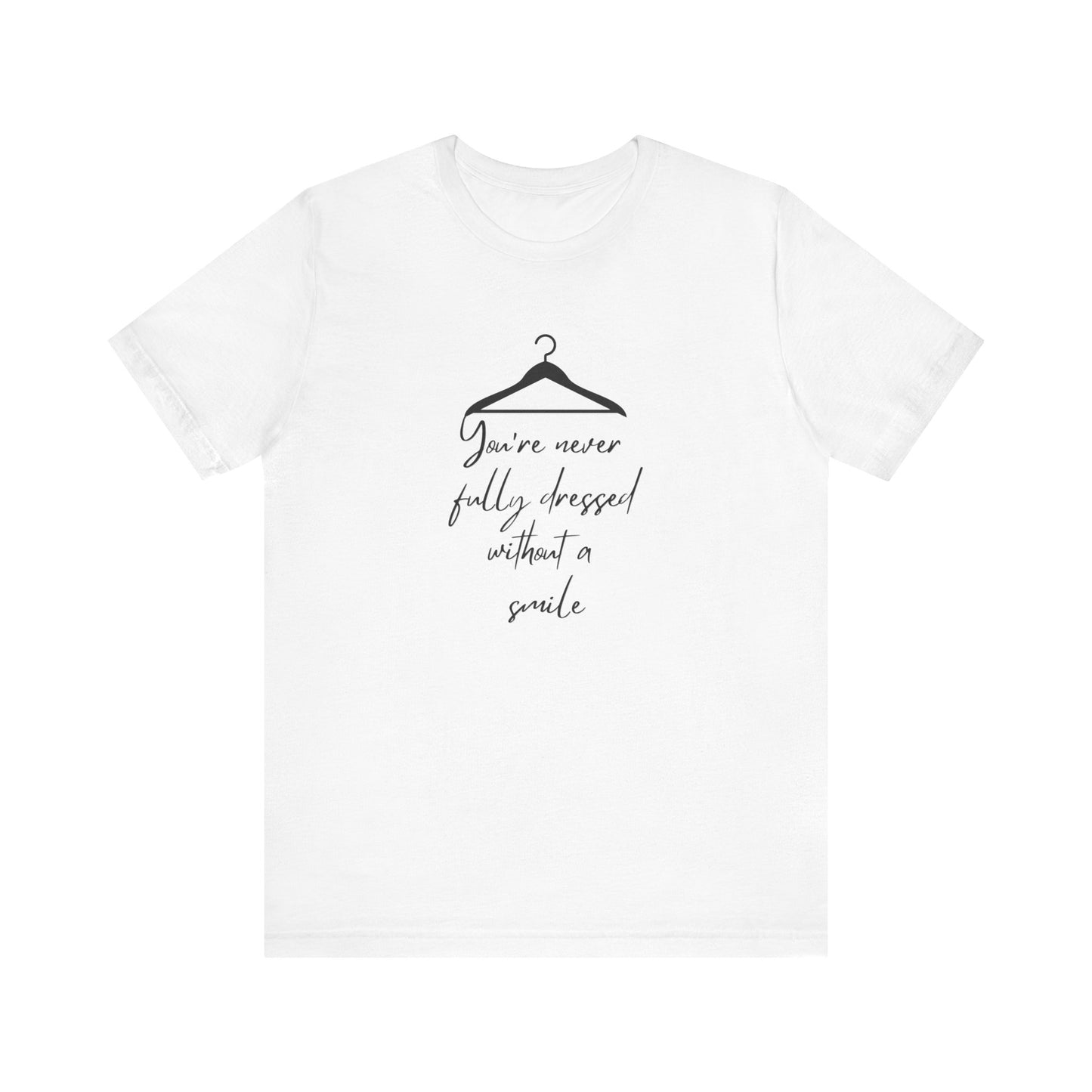 You're Never Fully Dressed Without A Smile Annie Adult Unisex Tee