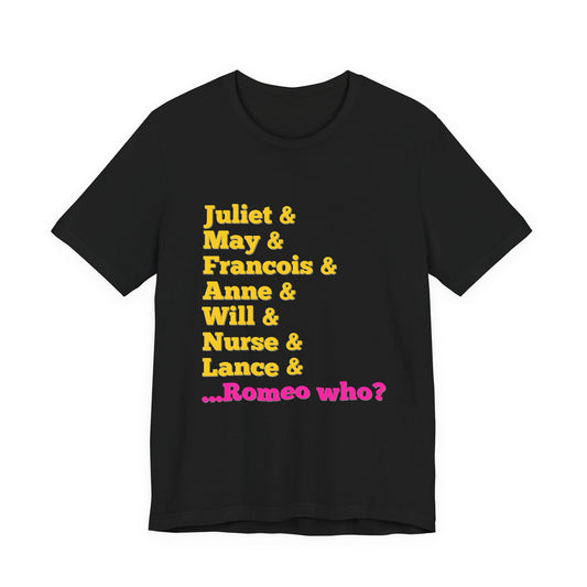 & Juliet Adult Unisex Tee