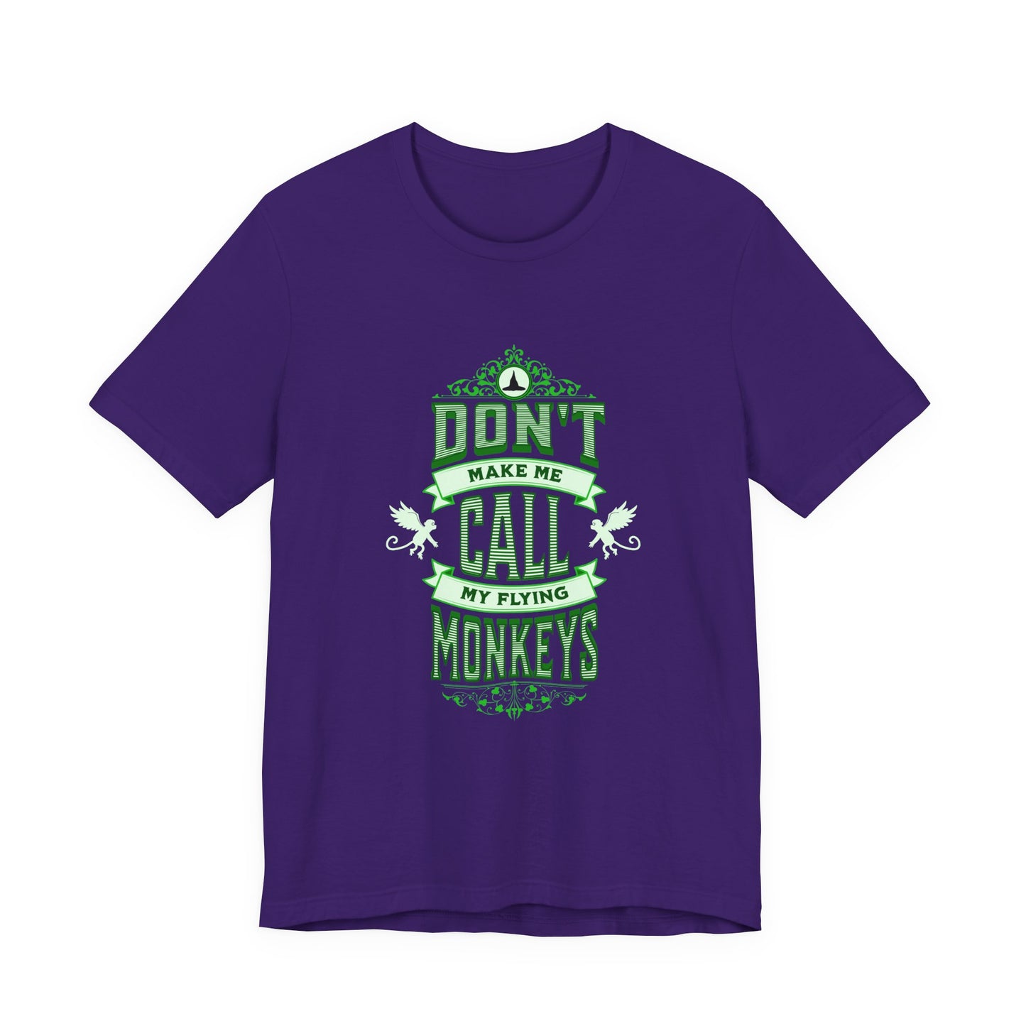 Don't Make Me Call My Flying Monkeys Wicked Adult Unisex Tee