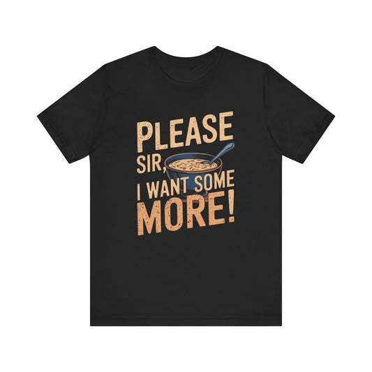 Oliver Please Sir I Want Some More Adult Unisex Tee