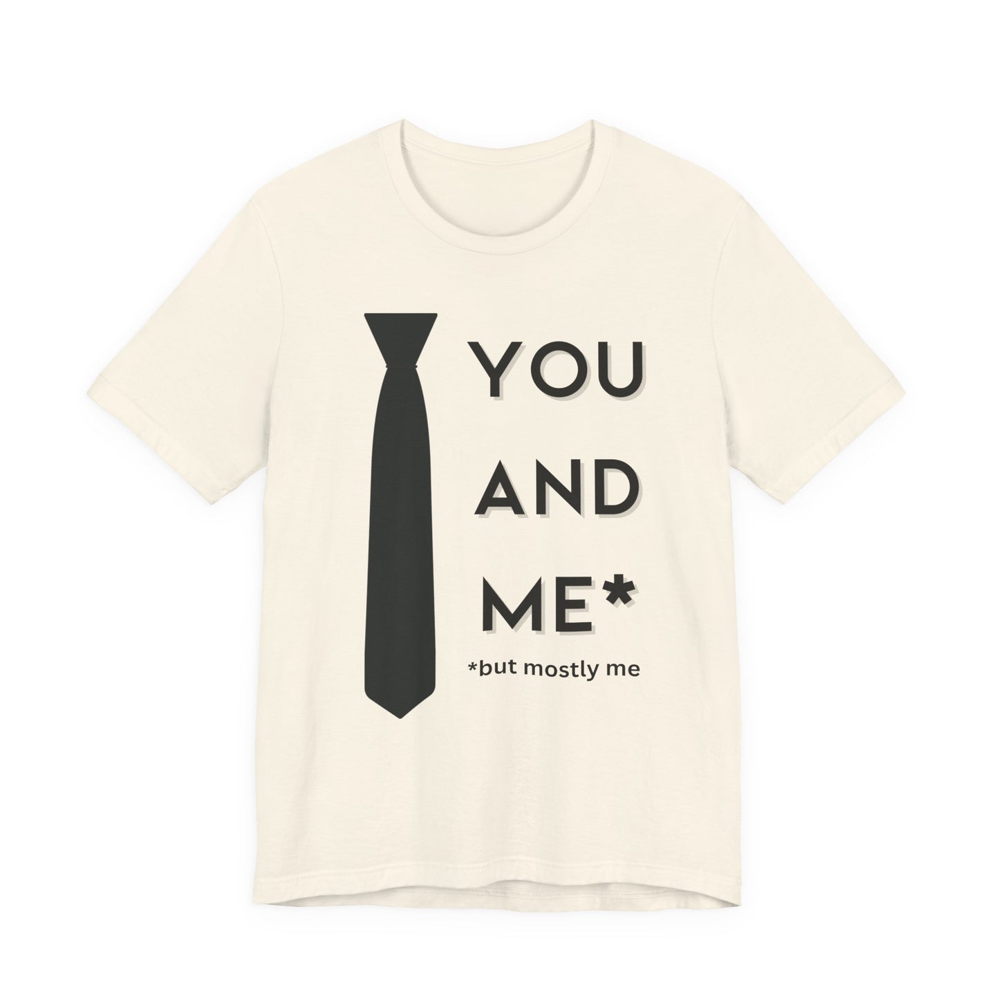 You & Me (But Mostly Me!) Book of Mormon Adult Unisex Tee