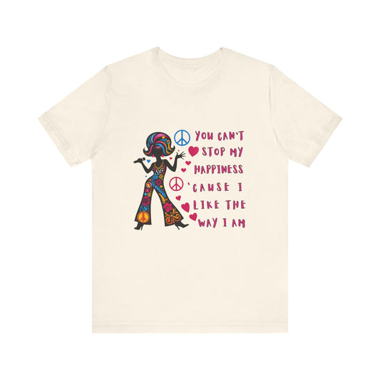 Hairspray You Can't Stop My Happiness Adult Unisex Tee