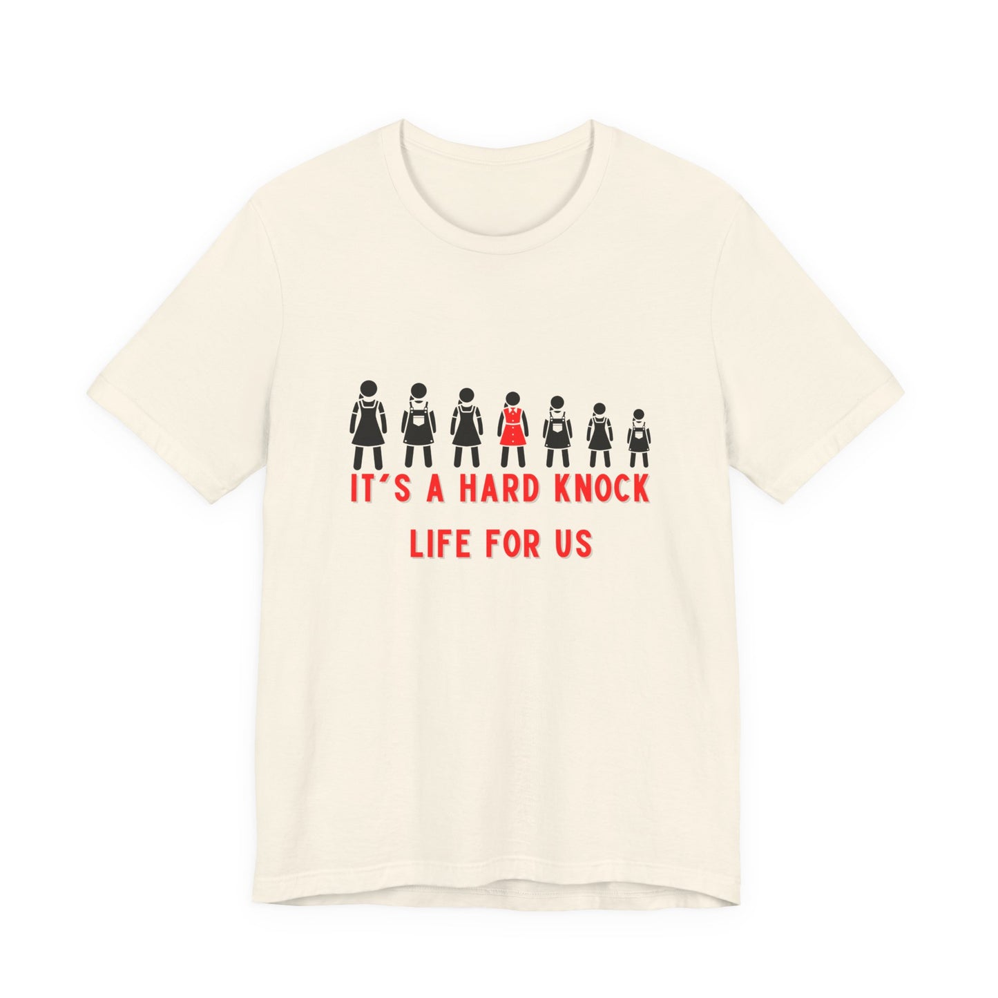 Annie & The Orphans It's a Hard Knock Life Adult Unisex Tee