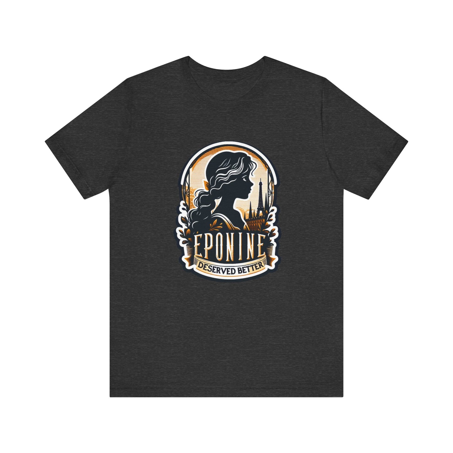 Les Misérables Eponine Deserved Better Adult Unisex Tee