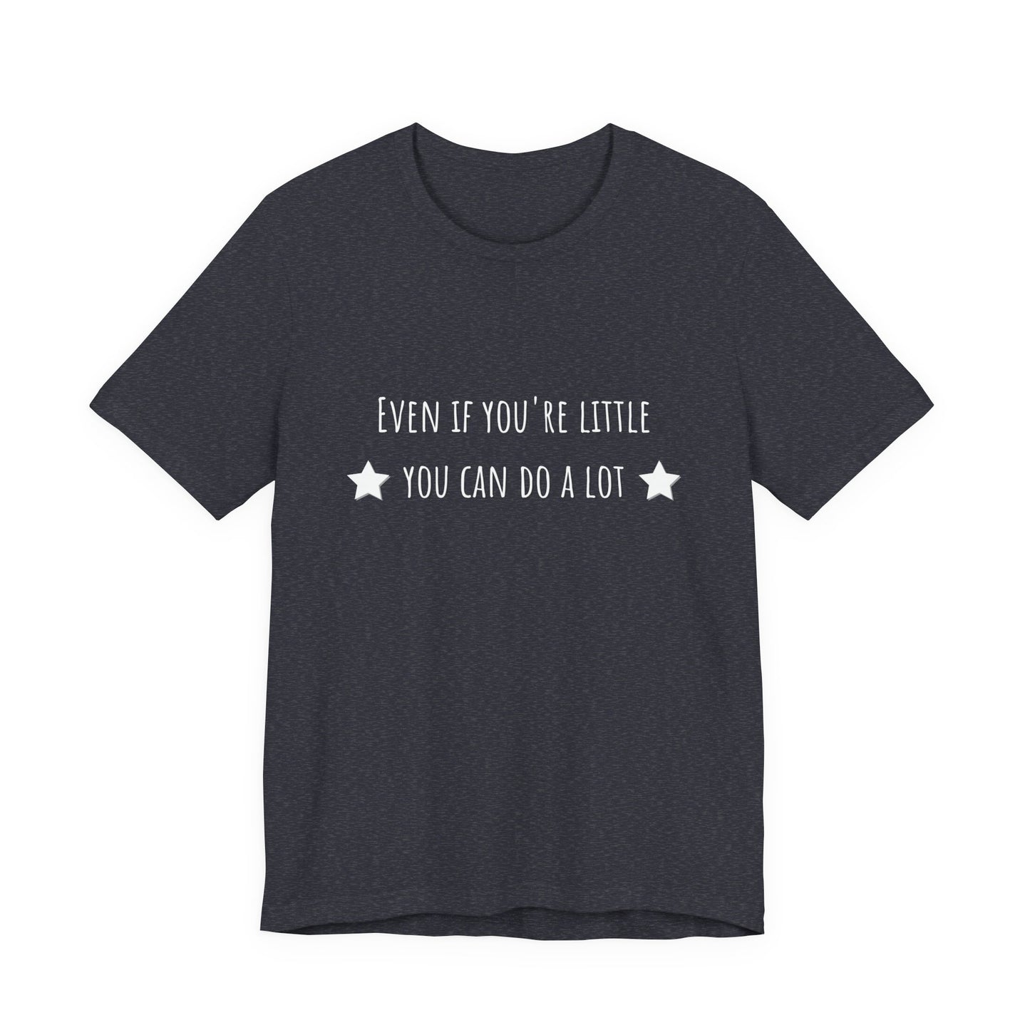 Matilda Even If You're Little You Can Do A Lot Adult Unisex Tee