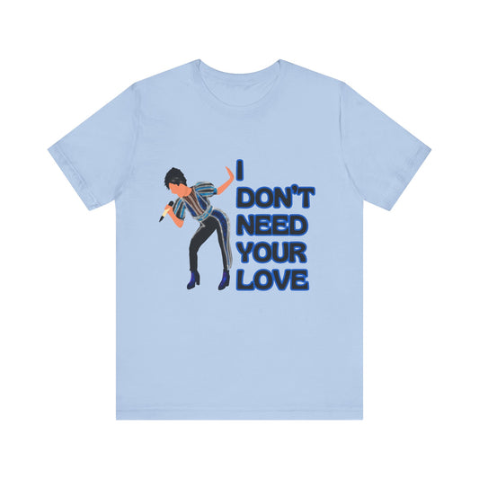 Six Catherine Parr, I Don't Need Your Love, Adult Unisex Tee