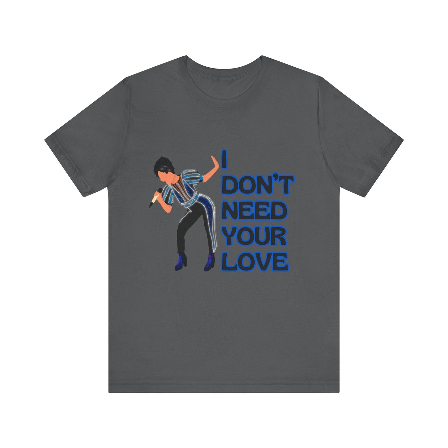 Six Catherine Parr, I Don't Need Your Love, Adult Unisex Tee